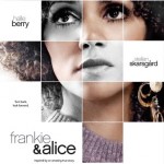 Halle Berry's 'Frankie & Alice' poster